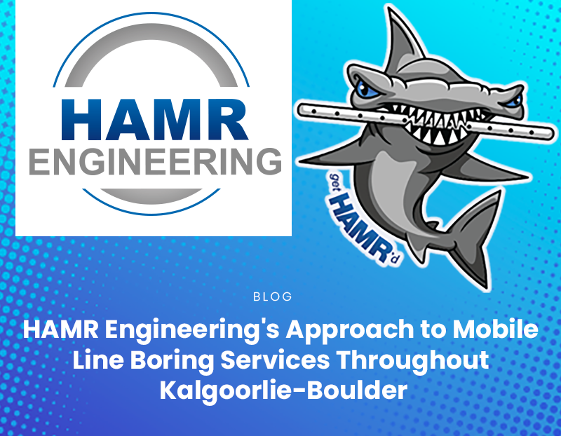 How HAMR Engineering Delivers Mobile Line Boring Services Throughout Kalgoorlie-Boulder